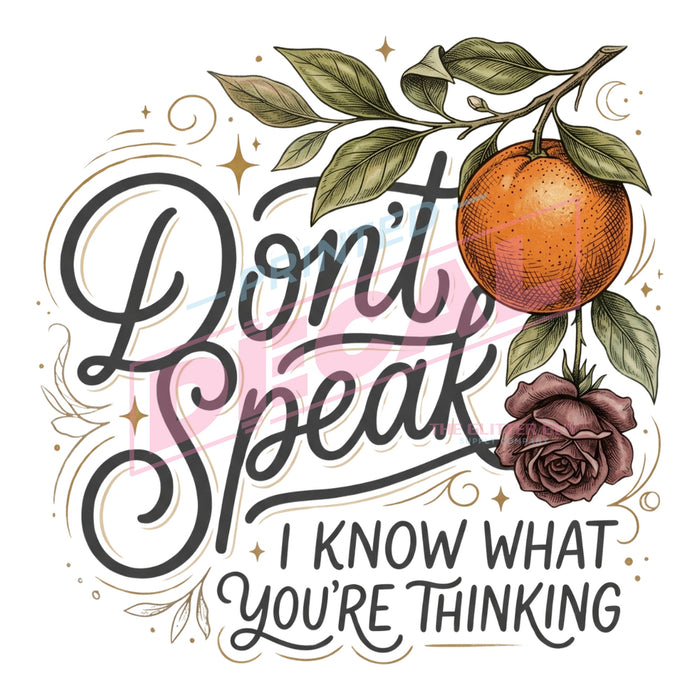 Printed Decal - Don't Speak #627