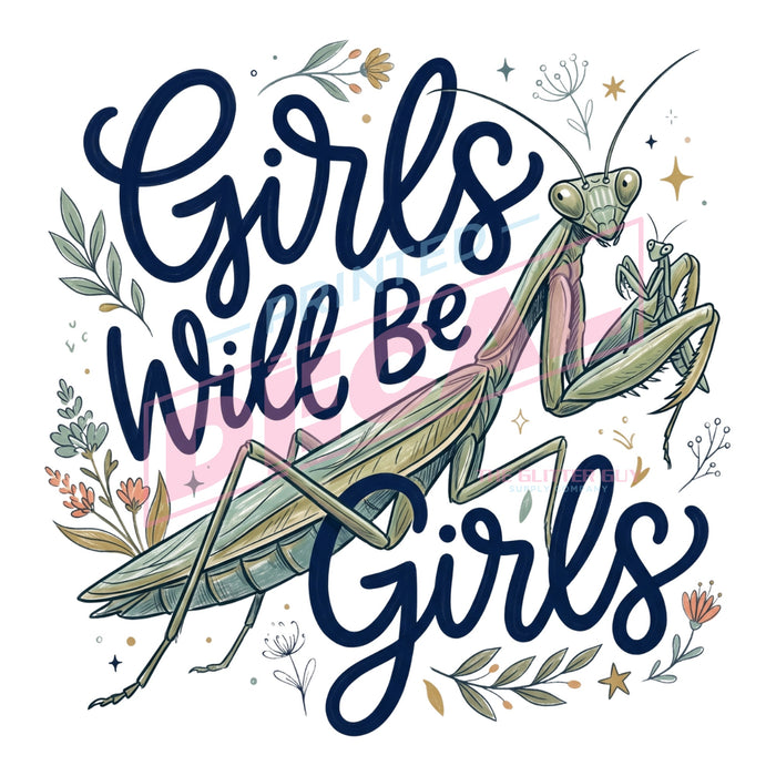 Printed Decal - Girls Be Girls #630