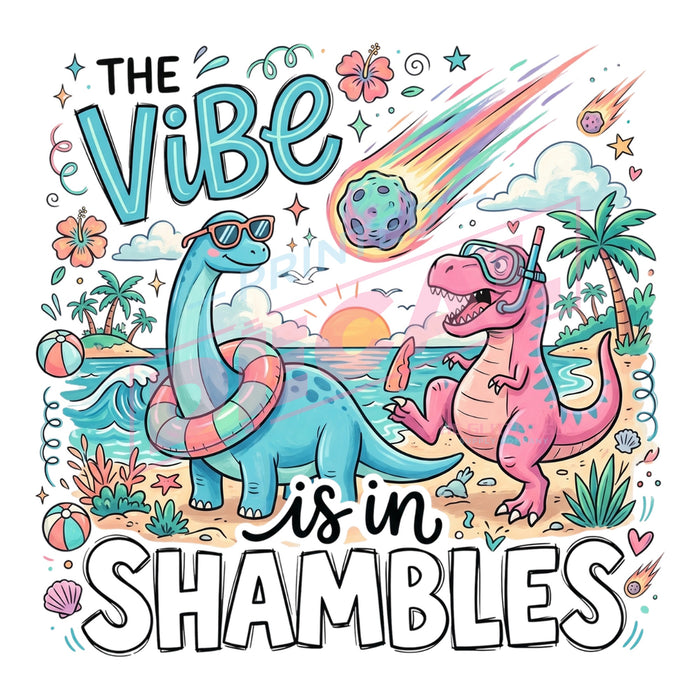 Printed Decal - Vibe In Shambles #635