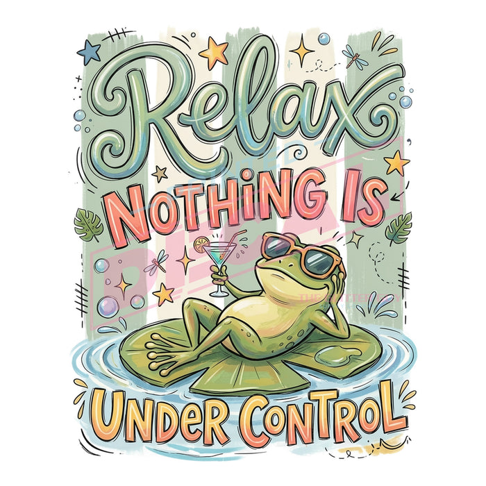 Printed Decal - Nothing Is Under Control #642