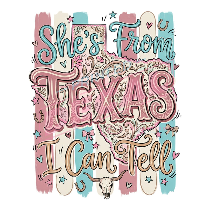 Printed Decal - She's Texas I Can Tell #645