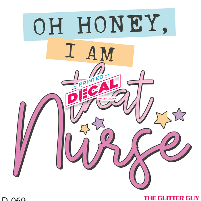 Printed Decal - I am That Nurse