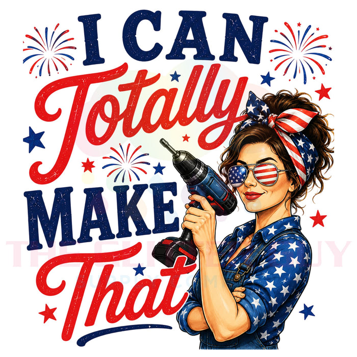 Printed Decal - I Can Totally Make That