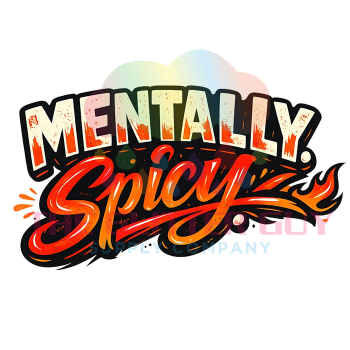 Printed Decal - Mentally Spicy