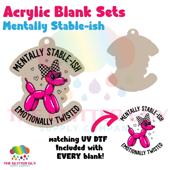 Acrylic Blank & Keychain Kit - Mentally Stable-ish