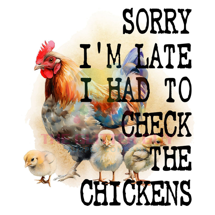 Printed Decal - Sorry I Have Chickens