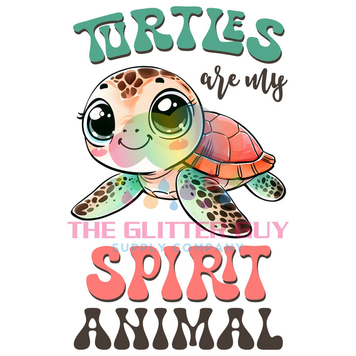 Printed Decal - Turtle Is My Spirit Animal