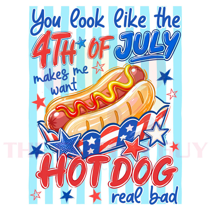 Printed Decal -  You Look Like The Fourth Of July