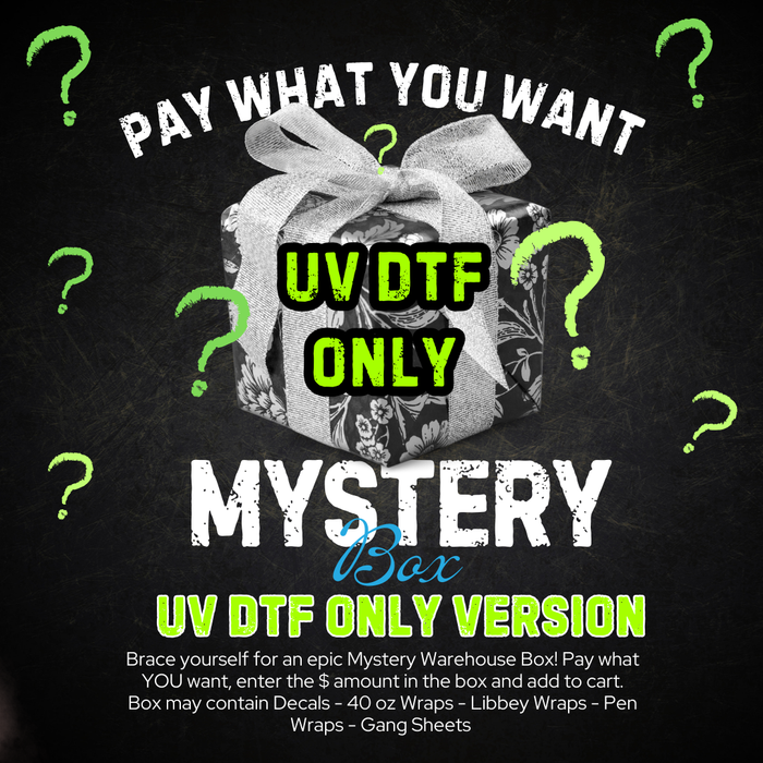 Warehouse Mystery Boxes UV DTF VERSION  - ONLY ITEM IN CART PLEASE - PURCHASE SEPARATE