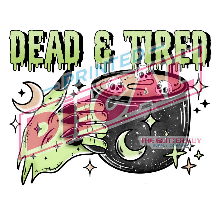 Printed Decal - Dead & Tired Coffee