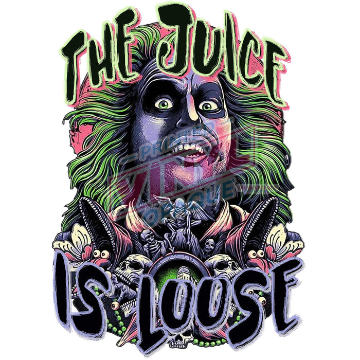 Printed Decal - The Juice Is Loose