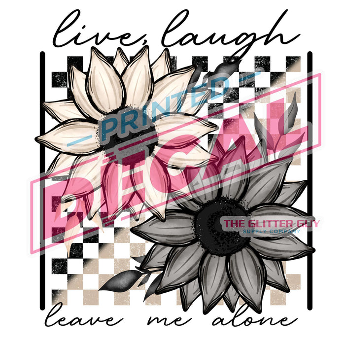 Printed Decal - Leave Me Alone