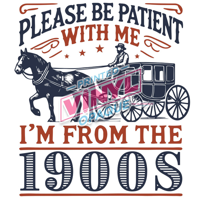 Printed Decal - Be Patient With Me 1900s