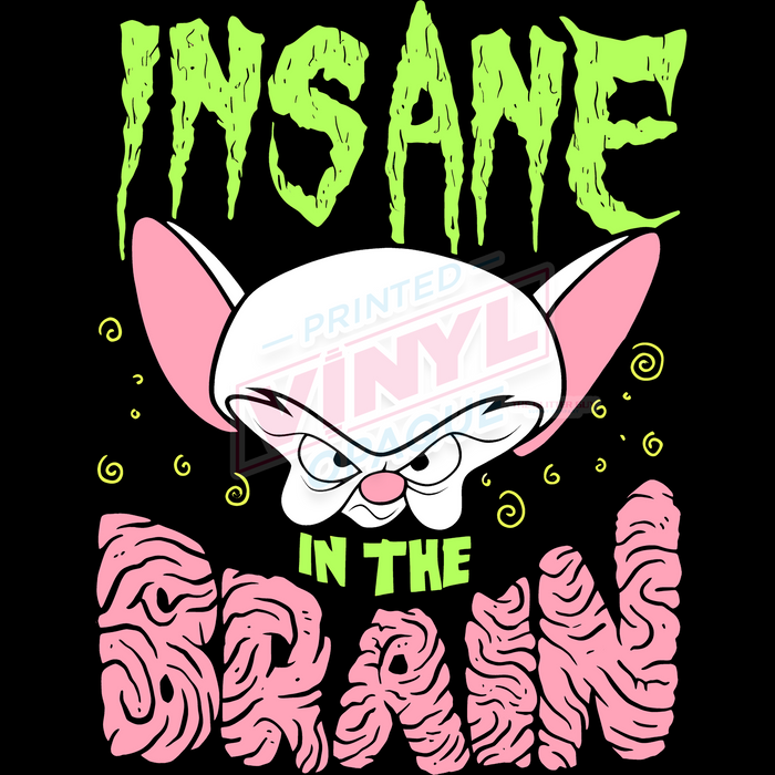 Printed Decal - Insane In The Brain