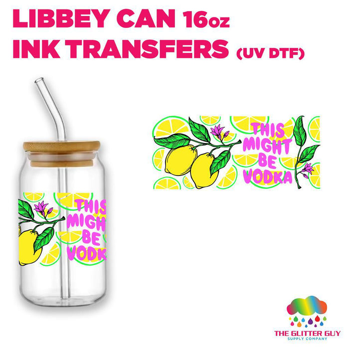 Libbey Can Wrap 16oz - Ink Transfers | Might Be Vodka