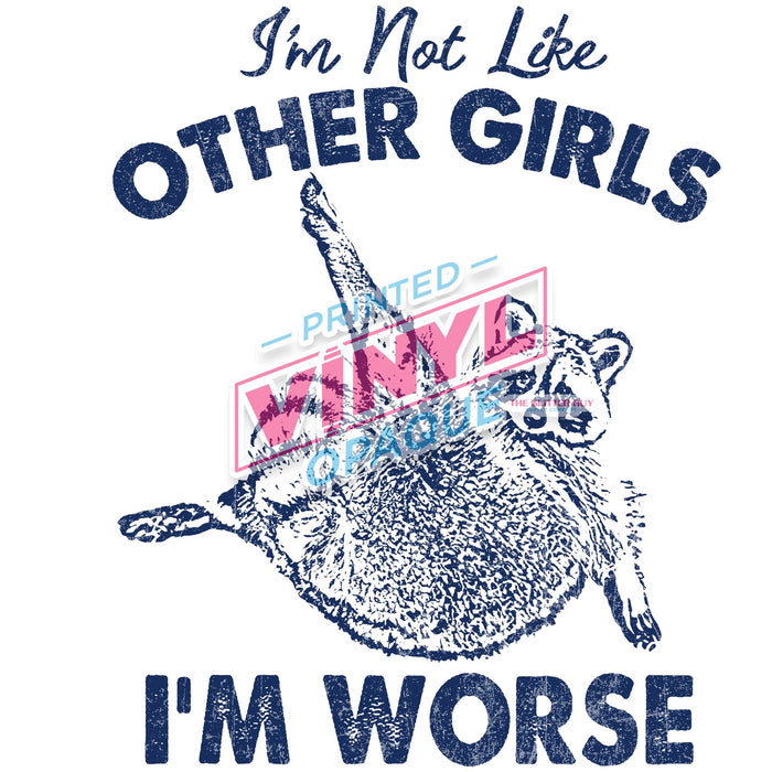 Printed Decal - Not Like Other Girls Racoon