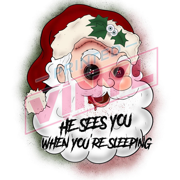 Printed Decal - He Sees You When You're Sleeping