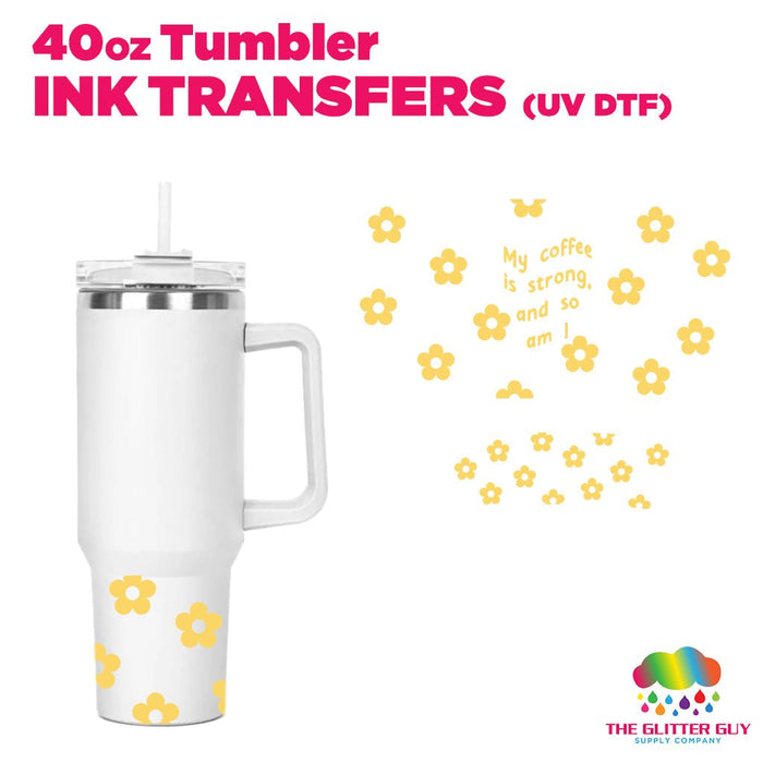 My Coffee Is Strong | 40oz Tumbler Wrap - Ink Transfers (UVDTF) | UVDTF from The Glitter Guy