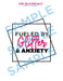 Fueled By Glitter & Anxiety Design | Digital Download from The Glitter Guy